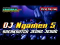 Download Lagu DJ VIRAL NGAMEN 5   PALING ENAK  BREAKDUTCH JEDAG JEDUG   ROMI FUNDURECTION RMX