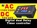 Home Automation How to use 0 1s-999 hours Digital Time Delay Relay Dual LED Display - RJT299