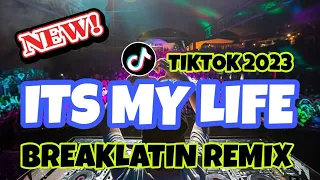 Download It's my Life TikTok 2023 X Breaklatin Remix 2023 MP3