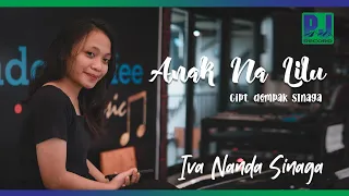 Download IVANANDA SINAGA - ANAK NA LILU (Music Video) MP3