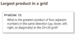 Project Euler Problem 11 part 1