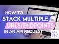 Stacking Multiple in a Single Request Apipheny Feature Tutorials