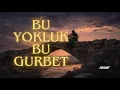 Lagu Eksist – Bu Yokluk Bu Gurbet (Anadolu Rock)