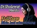 DJ SHOLAWAT MERDU VIRAL DIAKHIR TAHUN 