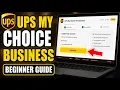 How to register with UPS My Choice business - Beginner Guide
