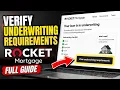 How to verify underwriting requirements with Rocket Mortgage - Full Guide