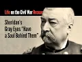 Sheridan s Gray Eyes Have a Soul Behind Them