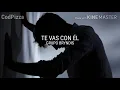Te vas con él ~ 💔Grupo Bryndis // letra💔