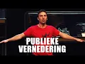Ronald Goedemondt - Publieke vernedering (Dedication)