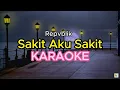 Download Lagu KARAOKE Repvblik - Sakit Aku Sakit