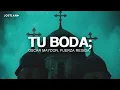 Oscar Maydon, Fuerza Regida - Tu Boda (Letra/Lyrics)