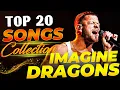 Download Lagu Imagine Dragons Playlist | Imagine Dragons Greatest Hits Full Album 2025💥Believer, Demons, Its Time