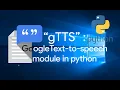 Text to Speech using gTTS module in Python Google Text-to-speech