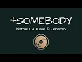 #Somebody - Natalie La Rose & Jeremih (Lyrics)