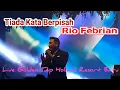 Download Lagu Tiada Kata Berpisah-Rio Febrian live Golden Tulip Holland Resort Batu