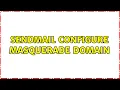 Sendmail configure masquerade domain 2 Solutions