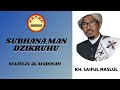 Download Lagu SUBHANA MAN DZIKRUHU AL MADINAH || KH SAIFUL MASLUL