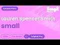 Download Lagu Lauren Spencer Smith - small (Piano Karaoke)