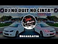 SABAH MUSIC - DJ NO DUIT NO CINTA!! (BreakLatin)