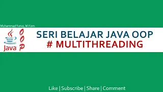 Seri Belajar Java OOP MultiThreading Java