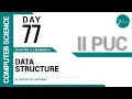 DAY 77 COMPUTER SCIENCE II PUC DATA STRUCTURE L8