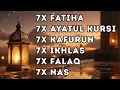 Download Lagu FATIHA 7X AYATUL KURSI 7X KAFIRUN 7X IKHLAS 7X FALAQ 7X NAS