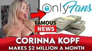 Corinna Kopf Makes $2 Million A Month on Only Fans | Famous News