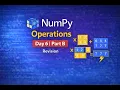 NumPy for Data Science in Nepali Day 6 Part B Array Operations Revision