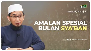 Download Amalan Spesial di Bulan Sya'ban - Ustadz Adi Hidayat MP3