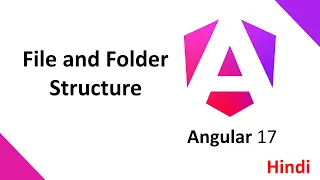 Angular 17 Tutorial in Hindi File and Folder Structure in Angular