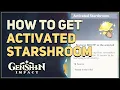 How to get Activated Starshroom Genshin Impact