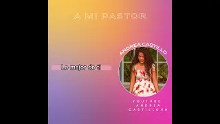 Download Andrea Castillo - A Mi Pastor (Video Lyric) MP3