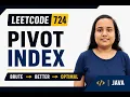 LeetCode 724 Pivot Index Brute Force Prefix Sum Optimal Solution Java