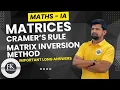 Matrices Cramer s Rule Matrix Inversion Method Maths IA Gunshot LAQs Important Long Answer