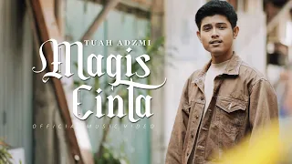 Tuah Adzmi - Magis Cinta (Official Music Video)
