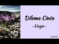 Download Lagu Ungu - Dilema Cinta | Lirik Lagu