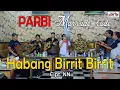 Habang Birrit Birrit - PARBI Marrude rude [Official]