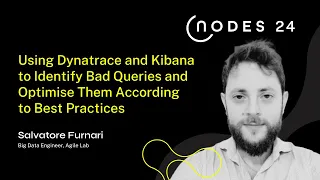 Thumbnail for NODES 2024 – Using Dynatrace and Kibana to Identify Bad Queries and Optimise Them video
