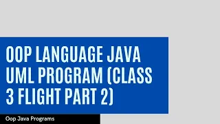Uml Flight Time Passenger based Program OOP Java Coding Flight Class Tutorial Part 2