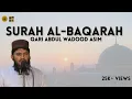 Download Lagu Surah Al Baqarah by Qari Abdul Wadood Asim | Beautiful Tilawat | Way 2 Jannah