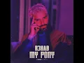 My Pony - R3HAB