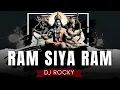 Download Lagu RAM SIYA RAM - DJ ROCKY