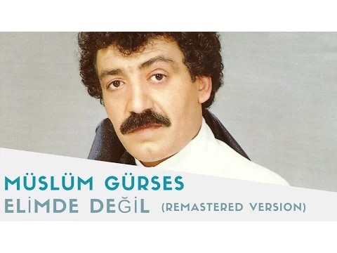 Download MP3 Müslüm Gürses - Elimde Değil - 2017 Remastered Versiyon