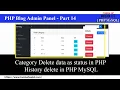 PHP Blog Admin Panel 14 Category delete data as status in php History delete in php