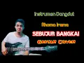 Download Lagu SEBUJUR BANGKAI || Rhoma Irama || COVER GITAR + LIRIK | INSTRUMEN DANGDUT