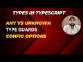 Types in Typescript - Difference between Any and Unknown Types