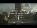 Download Lagu Seven Lions, SLANDER \u0026 Dabin feat. Dylan Matthew - First Time (NGHTMRE Remix) [Ophelia Records]