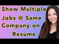 Lagu How To Show Multiple Jobs At Same Company On Resume - Ways To List Multiple Positions At One Company
