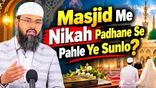 Masjid Me Nikah Padhane Se Pahle Ye Sunlo By Adv. Faiz Syed