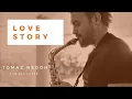 Download Lagu Love Story ~ Saxophone New Video ~ Tomaz Nedoh-Tom Sax Music Sheet ~ Notes- Alto Saxophone